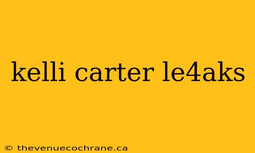 kelli carter le4aks